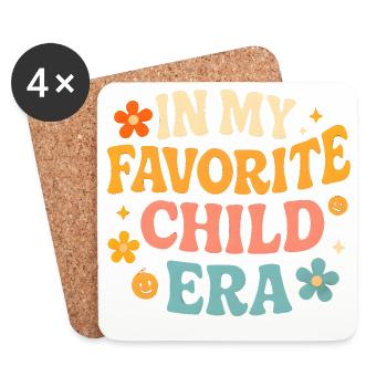 In My Favorite Child Era Daughter Families Humor - Coasters (set of 4) - white - Front