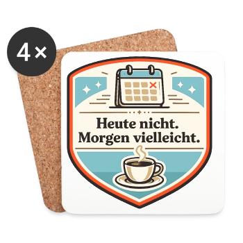 Heute nein, Morgen vielleicht Kaffee - Untersetzer (4er-Set) - Weiß - Vorne