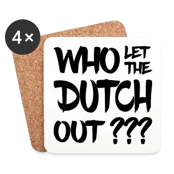 Who let the Dutch out? Nederland - Niederlande - Untersetzer (4er-Set) - Weiß - Vorne