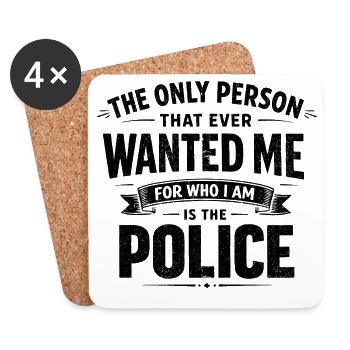 Humor The police want me for who I am - Coasters (set of 4) - white - Front