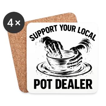 Humor Pottery – Unterstützen Sie Ihre lokale Kunst des Marihuanahändlers - Untersetzer (4er-Set) - Weiß - Vorne