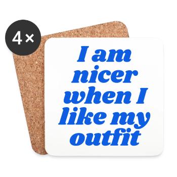 I am nicer when I like my outfit - Coasters (set of 4) - white - Front