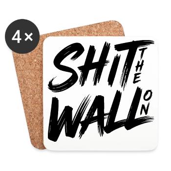 Shit the wall on - Untersetzer (4er-Set) - Weiß - Vorne