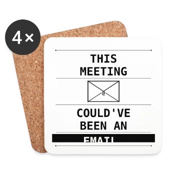 This Meeting Could've Been An Email - Untersetzer (4er-Set) - Weiß - Vorne