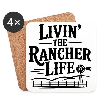 Livin' The Rancher Life - Coasters (set of 4) - white - Front