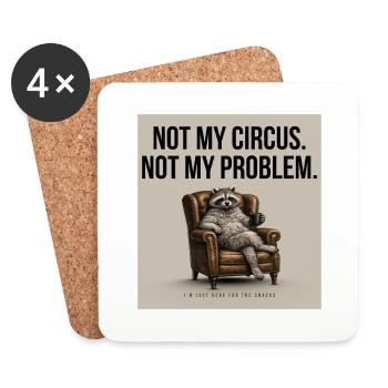 NOT MY CIRCUS Funny Raccoon Design - Untersetzer (4er-Set) - Weiß - Vorne