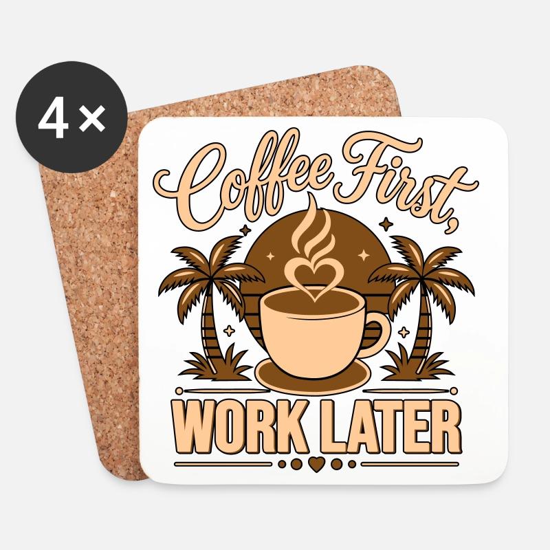Erst Kaffee, Arbeit später – angetrieben von Koffein - Untersetzer (4er-Set) - Weiß