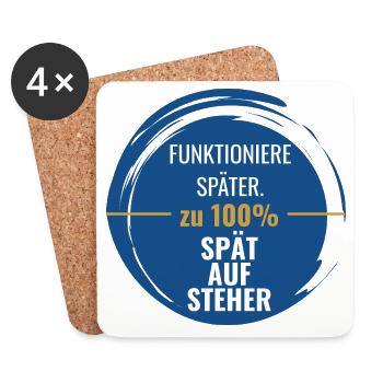 Spätaufsteher – Zu 100% funktioniere später - Untersetzer (4er-Set) - Weiß - Vorne