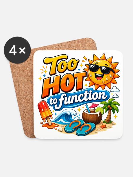 Too Hot to Function Summer T-Shirt Design - Untersetzer (4er-Set) - Weiß