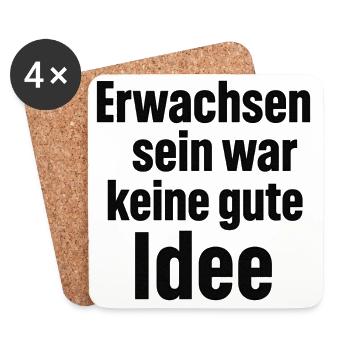 Erwachsen sein war keine gute Idee - Untersetzer (4er-Set) - Weiß - Vorne