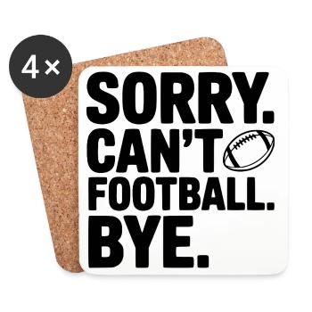 Sorry. Can't. Football. Bye. - Coasters (set of 4) - white - Front