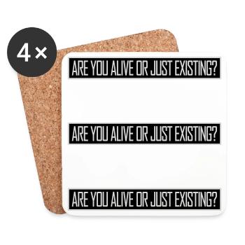 Are You Alive Or Just Existing Thoughtful Saying - Coasters (set of 4) - white - Front
