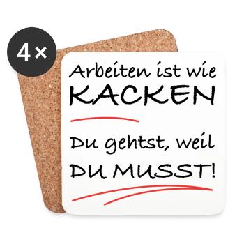 Arbeiten ist wie kacken – du musst einfach - Untersetzer (4er-Set) - Weiß - Vorne