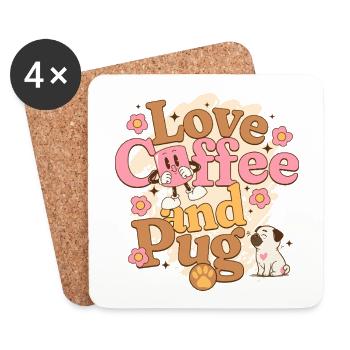 Love Coffee and Pugs - cadeau propriétaire carlin - Dessous de verre (lot de 4) - blanc - Devant