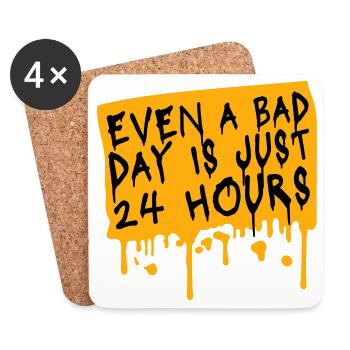 Even A Bad Day Is Just 24 Hours Motivierend Spruch - Untersetzer (4er-Set) - Weiß - Vorne