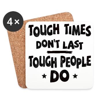 Tough times don't last, tough people do - Coasters (set of 4) - white - Front