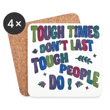 Tough times don’t last, tough people do - Untersetzer (4er-Set) - Weiß - Vorne