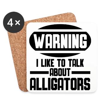 Warning – I'm talking about alligators - Coasters (set of 4) - white - Front