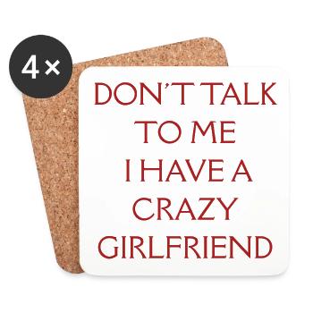 Don't Talk to Me I Have A Crazy Girlfriend - Dessous de verre (lot de 4) - blanc - Devant