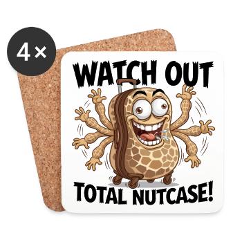 Watch Out Total Nutcase! - Coasters (set of 4) - white - Front