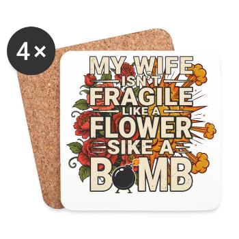 My Wife Isn't Like A Flower She's Like A Bomb - Coasters (set of 4) - white - Front