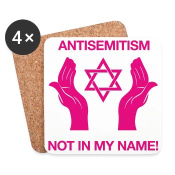 Antisemitism - Not In My Name!  - Coasters (set of 4) - white - Front