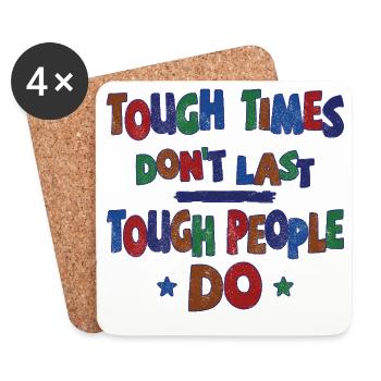 Tough times don’t last, tough people do - Untersetzer (4er-Set) - Weiß - Vorne