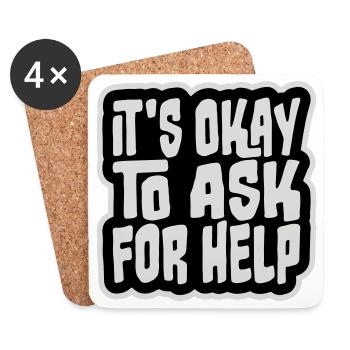 It's Okay To Ask For Help Help Questions Saying Logo - Coasters (set of 4) - white - Front