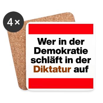 WER I D  DEMOKRATIE SCHLÄFT, WACHT IN DIKTATUR AUF - Untersetzer (4er-Set) - Weiß - Vorne
