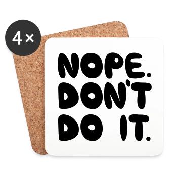 Nope Don't Do It, Black - Coasters (set of 4) - white - Front