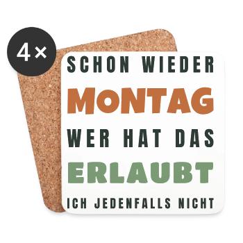Schon wieder Montag Wer hat das erlaubt Spruch - Untersetzer (4er-Set) - Weiß - Vorne