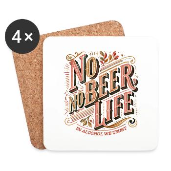 No Beer No Life – Alcohol Humor - Coasters (set of 4) - white - Front