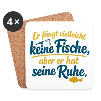 Er Fängt Vielleicht Keine Fische Aber Seine Ruhe - Untersetzer (4er-Set) - Weiß - Vorne