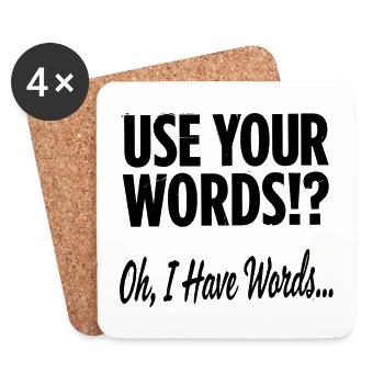 Use Your Words!? Oh, I Have Words  - Coasters (set of 4) - white - Front