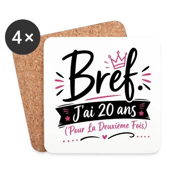 T-shirt Anniversaire 40 Ans Femme Bref J'ai 20 Ans - Dessous de verre (lot de 4) - blanc - Devant