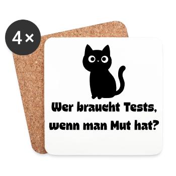 Wer braucht Tests wenn man Mut hat. Katze IT  - Untersetzer (4er-Set) - Weiß - Vorne