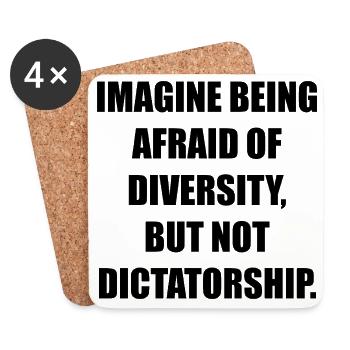 IMAGINE BEING AFRAID OF DIVERSITY, BUT NOT DICTATO - Untersetzer (4er-Set) - Weiß - Vorne