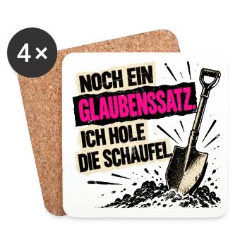 Noch ein Glaubenssatz. Ich hole die Schaufel! - Untersetzer (4er-Set) - Weiß - Vorne