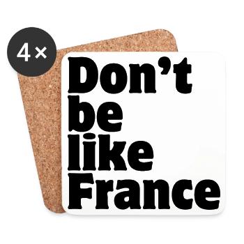 Don't be like France  - Untersetzer (4er-Set) - Weiß - Vorne