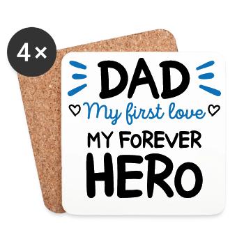 Dad My first love My forever hero Gift Dad - Coasters (set of 4) - white - Front