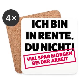 Ich bin in Rente Du nicht - Untersetzer (4er-Set) - Weiß - Vorne