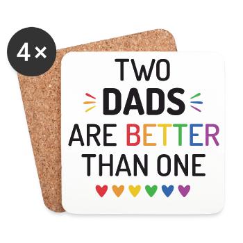 Two Dads Are Better Than One - LGBT Pride Month - Coasters (set of 4) - white - Front