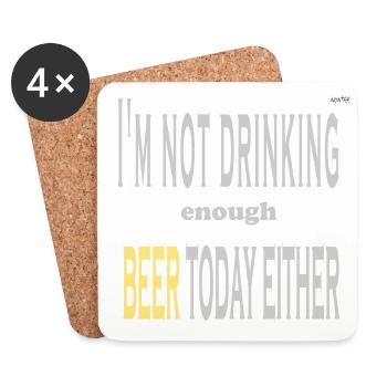 I'm not drinking enough beer today either - Coasters (set of 4) - white - Front