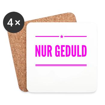 nur Geduld - Untersetzer (4er-Set) - Weiß - Vorne