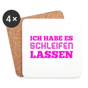 ich habe es schleifen lassen - Untersetzer (4er-Set) - Weiß - Vorne