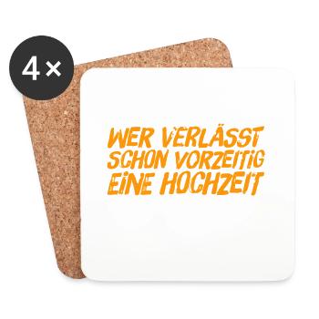 wer verlässt schon vorzeitig eine Hochzeit - Untersetzer (4er-Set) - Weiß - Vorne
