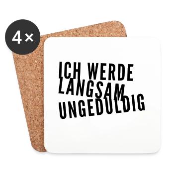 ich werde langsam ungeduldig - Untersetzer (4er-Set) - Weiß - Vorne