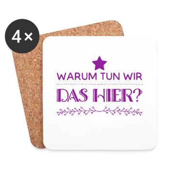 warum machen wir das? - Untersetzer (4er-Set) - Weiß - Vorne