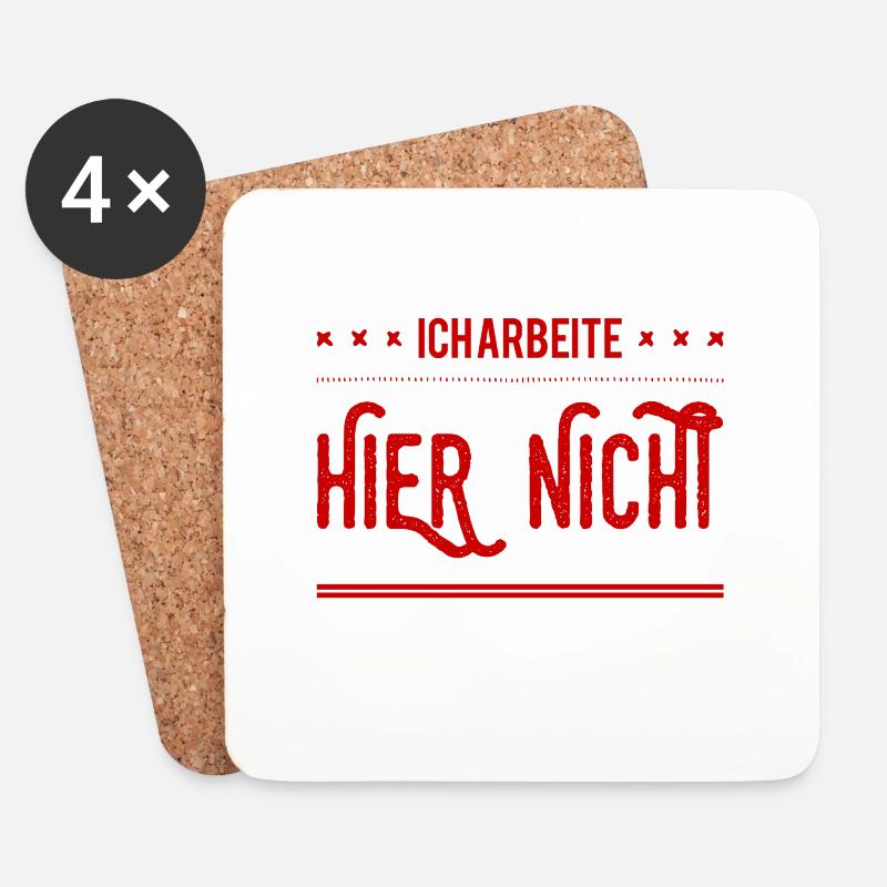 ich arbeite hier nicht - Untersetzer (4er-Set) - Weiß