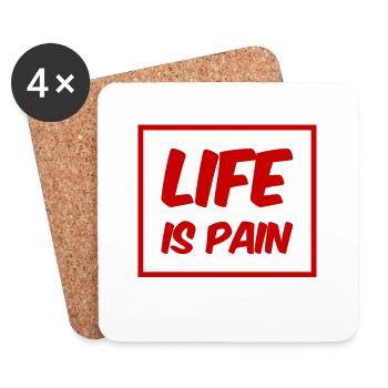 life is pain - Untersetzer (4er-Set) - Weiß - Vorne